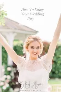 How To Enjoy Your Wedding Day | Essex Wedding Planner